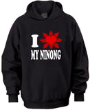 I LOVE MY NINONG HOODIE